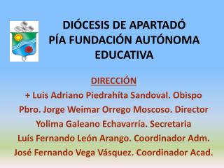 DIÓCESIS DE APARTADÓ PÍA FUNDACIÓN AUTÓNOMA EDUCATIVA