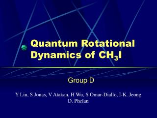 Quantum Rotational Dynamics of CH 3 I