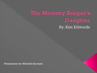 The Memory Keeper’s Daughter