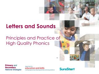 Letters and Sounds Principles and Practice of High Quality Phonics