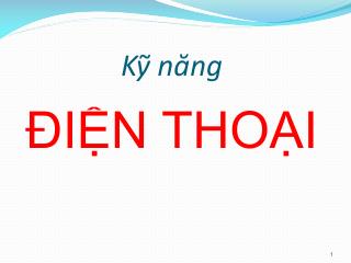 Kỹ năng ĐIỆN THOẠI
