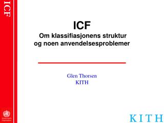 ICF Om klassifiasjonens struktur og noen anvendelsesproblemer