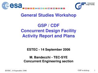 The Concurrent Design Facility was an initiative of and sponsored by