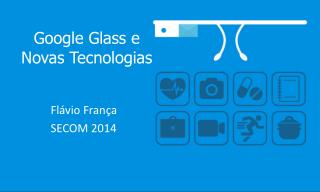 Google Glass e Novas Tecnologias