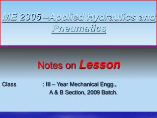 ME 2305 –Applied Hydraulics and Pneumatics