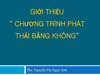 Giới thiệu “ chương trình phát thải bằng không ”