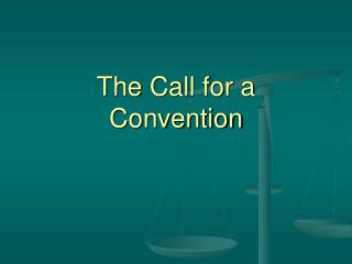 The Call for a Convention