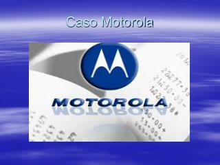 Caso Motorola