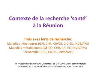Contexte de la recherche ‘santé’ à la Réunion
