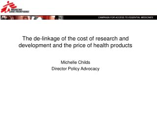 The de-linkage of the cost of research and development and the price of health products