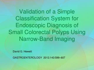 David G. Hewett GASTROENTEROLOGY 2012;143:599–607