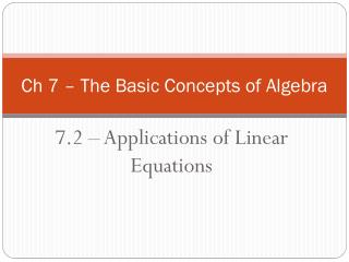 Ch 7 – The Basic Concepts of Algebra