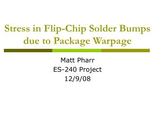 Stress in Flip-Chip Solder Bumps due to Package Warpage