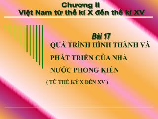 Chương II Việt Nam từ thế kỉ X đến thế kỉ XV