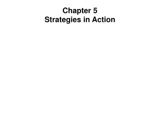 Chapter 5 Strategies in Action