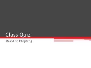 Class Quiz