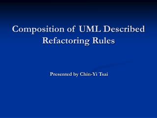 Composition of UML Described Refactoring Rules