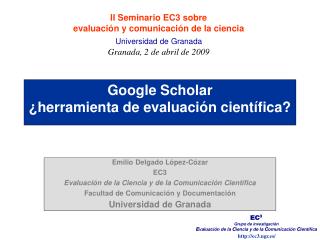 Google Scholar ¿herramienta de evaluación científica?