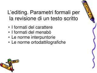 L’editing. Parametri formali per la revisione di un testo scritto