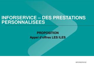 INFORSERVICE – DES PRESTATIONS PERSONNALISEES