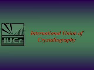 International Union of Crystallography