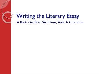 Writing the Literary Essay