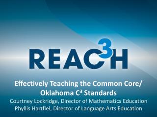 Effectively Teaching the Common Core/ Oklahoma C 3 Standards