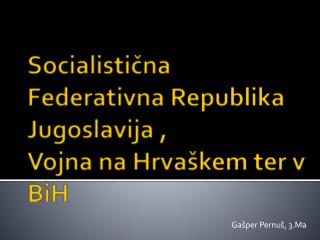 Socialistična Federativna Republika Jugoslavija , Vojna na Hrvaškem ter v BiH