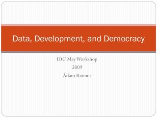Data, Development, and Democracy