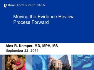 Moving the Evidence Review Process Forward