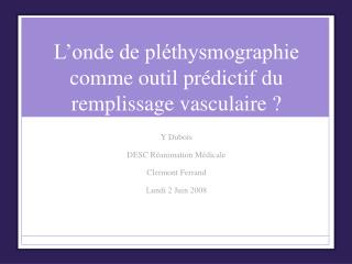 L’onde de pléthysmographie comme outil prédictif du remplissage vasculaire ?