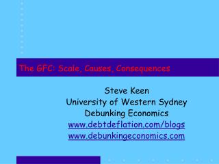 The GFC: Scale, Causes, Consequences