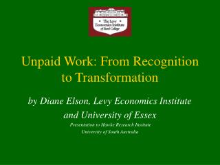 Unpaid Work: From Recognition to Transformation