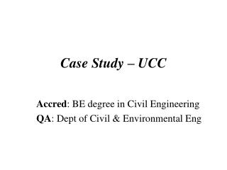 Case Study – UCC