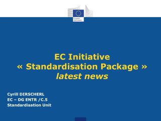 EC Initiative « Standardisation Package » latest news