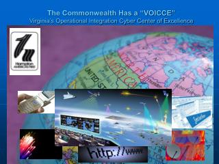 The Commonwealth Has a “VOICCE” Virginia’s Operational Integration Cyber Center of Excellence