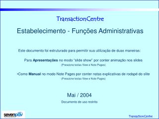 TransactionCentre Estabelecimento - Funções Administrativas