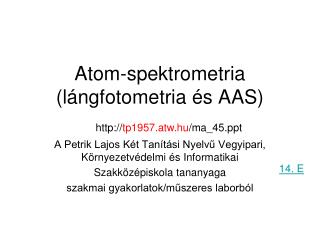 Atom-spektrometria (lángfotometria és AAS)