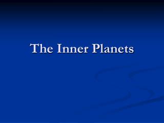 The Inner Planets