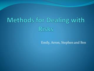 Methods for Dealing with Risks