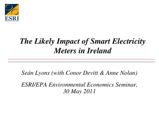 The Likely Impact of Smart Electricity Meters in Ireland