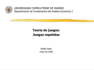 UNIVERSIDAD COMPLUTENSE DE MADRID D epartamento de Fundamentos del Análisis Económico I