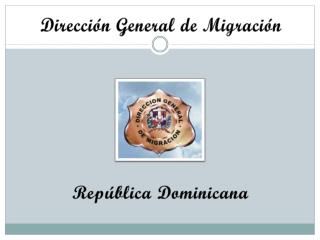 Dirección General de Migración