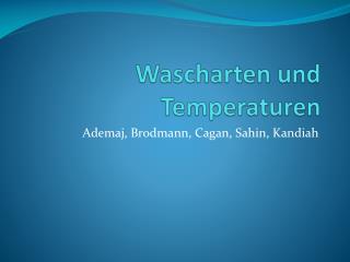 Wascharten und Temperaturen