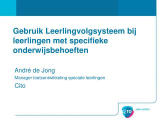 Gebruik Leerlingvolgsysteem bij leerlingen met specifieke onderwijsbehoeften