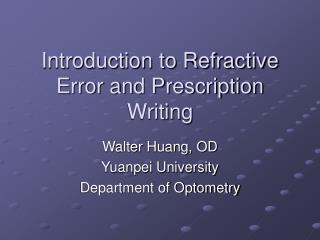 Introduction to Refractive Error and Prescription Writing