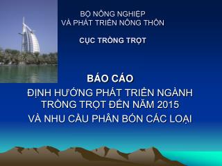 BỘ NÔNG NGHIỆP VÀ PHÁT TRIỂN NÔNG THÔN ­­­­­­­­­­­­­­­­­­­­­­­­­­ CỤC TRỒNG TRỌT