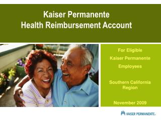 For Eligible Kaiser Permanente Employees Southern California Region November 2009