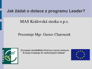 Jak žádat o dotace z programu Leader?