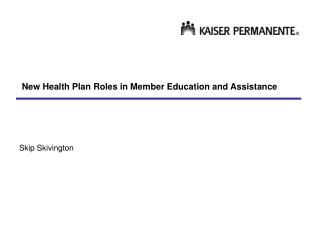 New Health Plan Roles in Member Education and Assistance